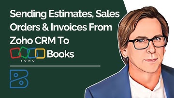 Sending Estimates, Sales Orders & Invoices From Zoho CRM To Zoho Books