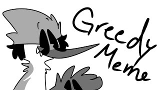 (OLD) Greedy [Meme] (Remake/Regular Show Edition)