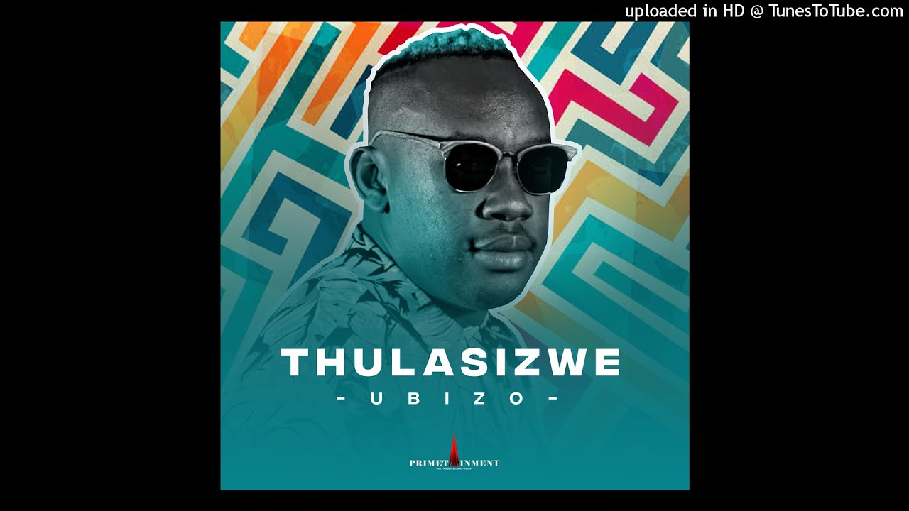 Thulasizwe-Ntombizodwa (feat Vee Mampeezy,Mass Ram & Josta)