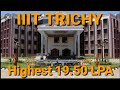 IIIT TRICHY 👌👌👌 BRAND IIIT ⭐⭐⭐ JEE MAIN 👍👍👍 HIGHEST 19.50 LPA 🔥🔥🔥 JoSAA