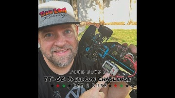 Poor Boys RC TT-02 SpeedRun Challenge Day 2