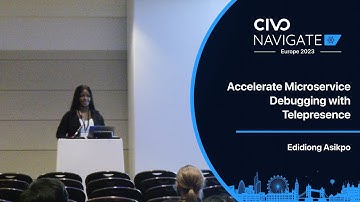Accelerate Microservice Debugging with Telepresence with Edidiong Asikpo - Navigate Europe 23