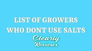 12 GROWERS Who DONT Use SALTS
