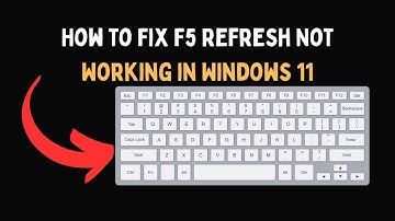 How to Fix F5 Refresh Not Working in Windows 11