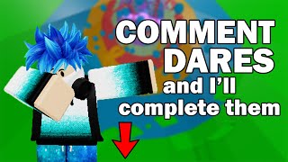 Comment Me Any Possible Roblox Dares To Complete