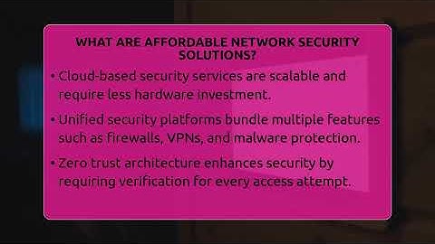 What Are Affordable Network Security Solutions? - Talking Tech Trends