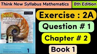 Exercise 2A question 1 , book 1 | 8th Edition think new syllabus mathematics book 1 chapter 2 | Wealth
