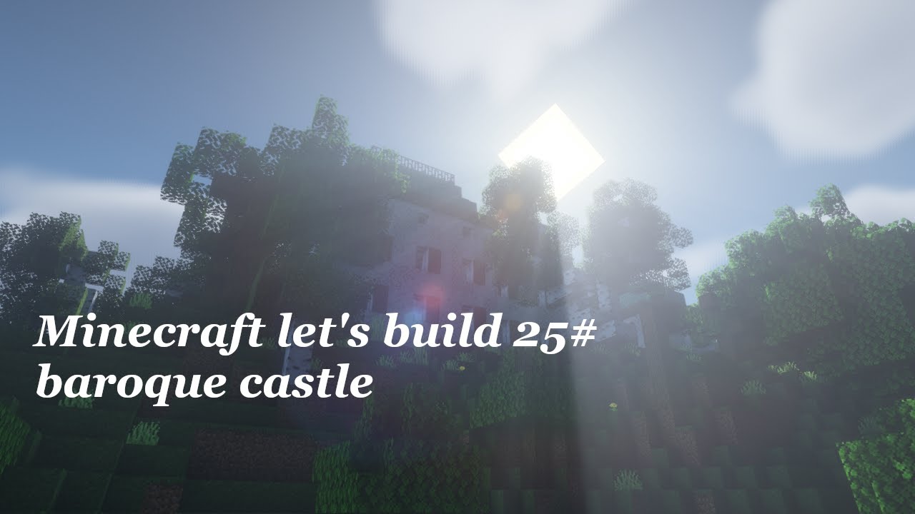 Minecraft let's build baroque castle #24 - YouTube