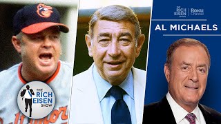 That Time Al Michaels Was in the Same Booth as Earl Weaver & Howard Cosell | The Rich Eisen Show