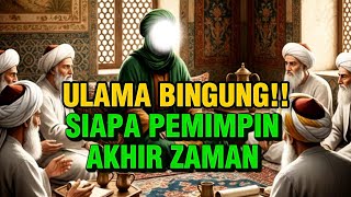 ULAMA TIDAK MENDAPATKAN ISYARAT PEMIMPIN AKHIR ZAMAN??