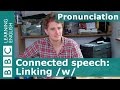 Pronunciation: Linking /w/