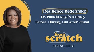 Resilience Redefined: Dr. Pamela Keye's Journey Before, During, and After Prison