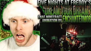 Vapor Reacts Fnaf 6 Minecraft Animation Dream Your Dream By Enchantedmob Reaction