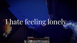 i hate feeling lonely