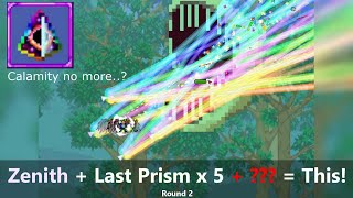 Zenith Prism With Terraria Mods Crazy Diamonds Against Crazy Enemies Like Calamity Echdeath?