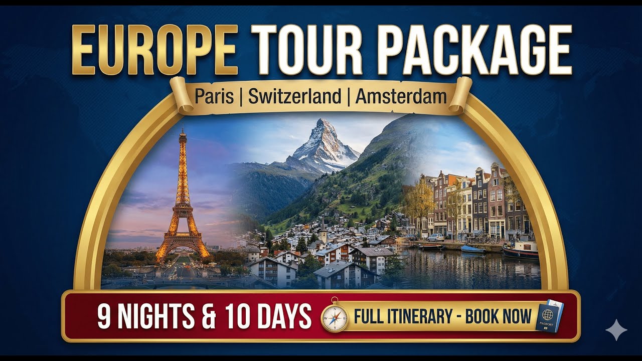 Paris, Switzerland & Amsterdam Tour Package | Europe Tour Package | Paris and Switzerland Tour