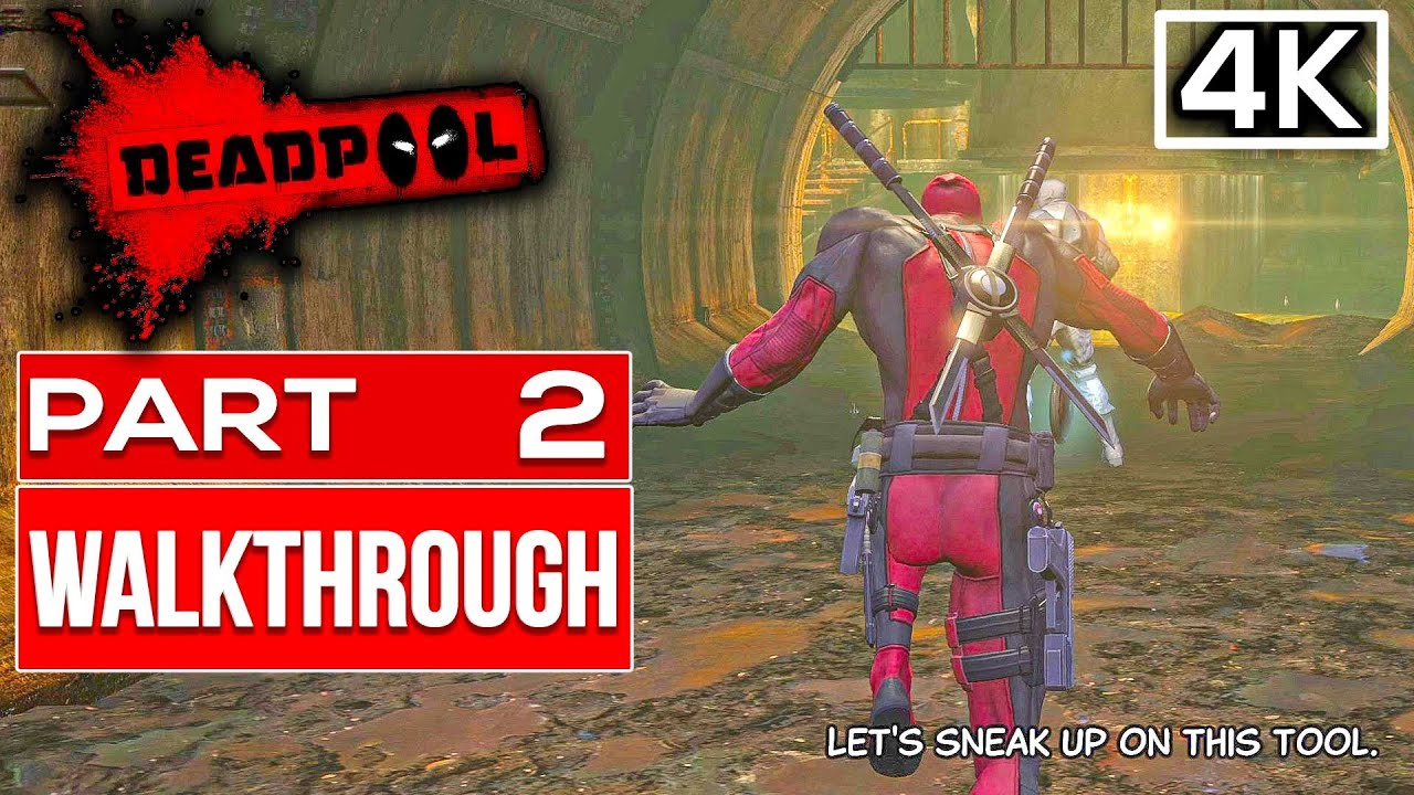 DEADPOOL Walkthrough PART 2 | Chapter 2 : The Sewers (Tutorial ...