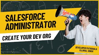 How to create Dev Org | Salesforce Administrator full tutorial step by step | chapter 1