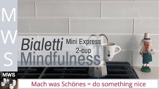 Bialetti Mini Express 2 Cup Coffee Mindfulness