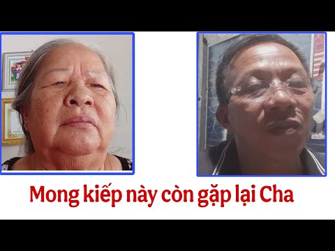 ( 3047 ) Mong kiếp này còn có cơ hội gặp Cha. Thương quá.