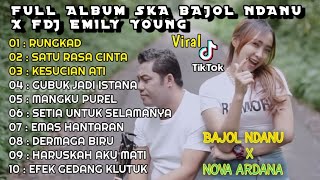 RUNGKAD - FULL ALBUM SKA BAJOL NDANU FT NOVA ARDANA