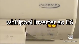Split AC | VOLTAS, WHIRLPOOL E6 error whirlpool inverter ac