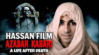 Hassan Film   Life After Death my Lord Send Me Back islamicteacher786 