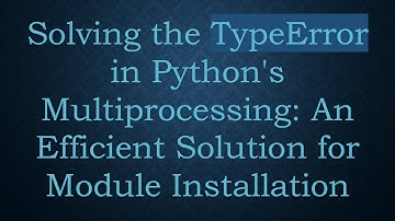 Solving the TypeError in Python
