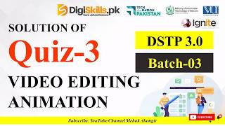 video editing animation quiz 3 | dstp 3.0 batch 03 | digiskills 2026