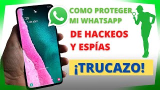 Como evitar hackeo de whatsapp, proteger tu cuenta y QUE NO TE ESPÍEN
