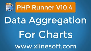 PHP Runner Version 10.4 Group By Improvements in charts