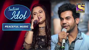Rajkumar Rao को "Muskurane" गाने का यह Version लगा Fabulous | Indian Idol | Peaceful Music
