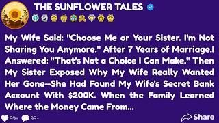 My Wife Said: Choose Me or Your Sister. I'm Not Sharing You Anymore. After 7 Years of Marriage....