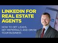 LinkedIn for Real Estate Agents