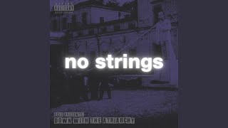 No Strings (feat. MikesHardest, Pey, dropspindle & FiN) - the atriarchy