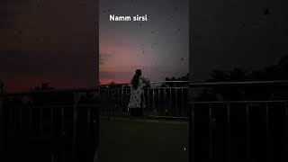 Namm sirsi # Devikere 🌸🍃