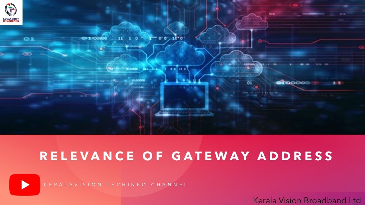 Relevance of Gateway Address - Live Class - Keralavision tech info