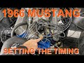 How to set the timing in a 289 in a 1966 Mustang