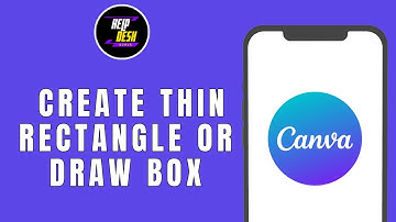HOW TO CREATE A THIN RECTANGLE OR DRAW A BOX IN CANVA