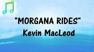 🎵 MORGANA RIDES Kevin MacLeod (Mysterious Suspenseful DARK) SOUNDTRACK Royalty-Free  FREE MUSIC 🎵