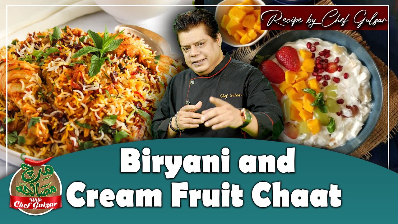 Biryani & Cream Fruit Chaat Recipe By Chef Gulzar & Farhan Ali Waris | Ramazan Special Recipe