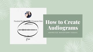 How to Create grams Animated Waveform Graphics for Sharing Clips