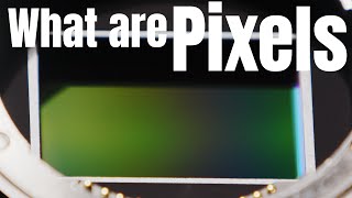 The Basics of Photography E3 | What are Pixels?
