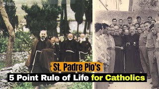 St. Padre Pio's 5 Point Rule of Life for Catholics