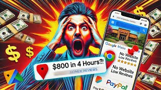 I Tried Making 800 in 4 Hours with Google Maps Insane Challenge