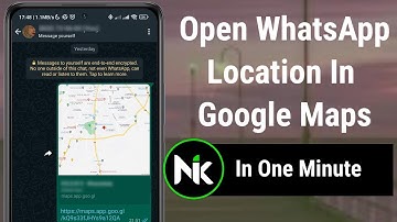 How To Open WhatsApp Location In Google Maps 2024