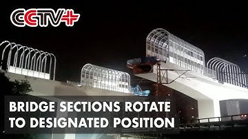 Two Bridge Sections Rotate to Designated Position in Chongqing