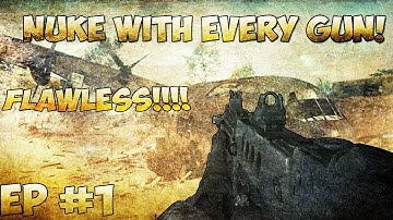 MW2 Series: Nuke With Every Gun Episode #1