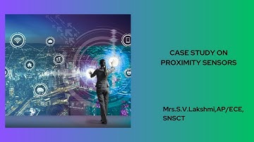 CASE STUDY ON PROXIMITY SENSORS | SMART SENSORS AND DEVICES | SNS INSTITUTIONS