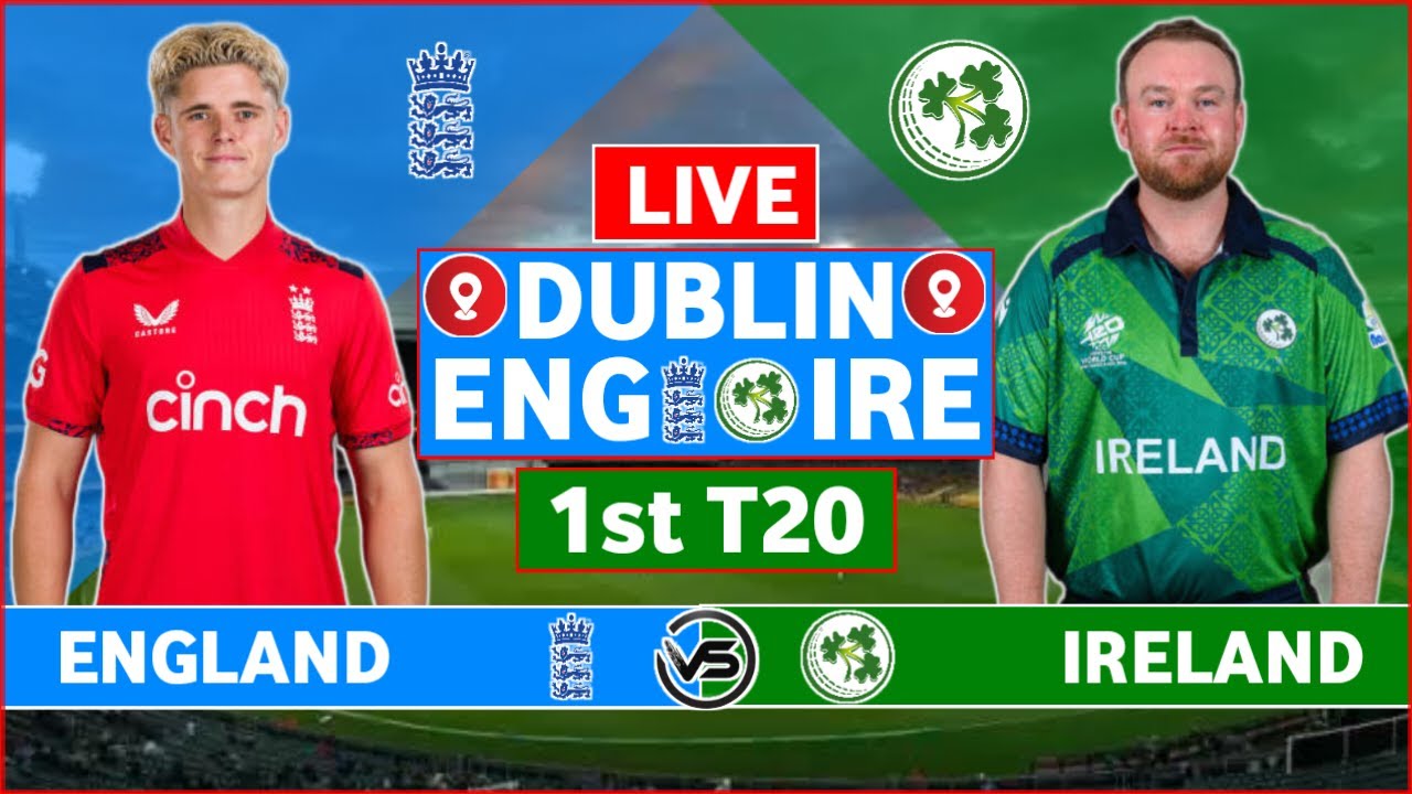 England vs Ireland 1st T20 Live Scores | ENG vs IRE 1st T20 Live Scores & Commentary